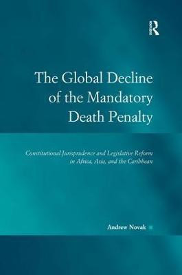 The Global Decline of the Mandatory Death Penalty(English, Hardcover, Novak Andrew)