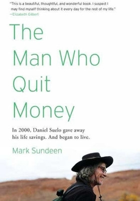 The Man Who Quit Money(English, Paperback, Sundeen Mark)