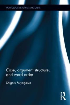 Case, Argument Structure, and Word Order(English, Hardcover, Miyagawa Shigeru)