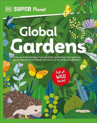 DK Super Planet Global Gardens(English, Hardcover, DK)