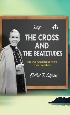 The Cross and the Beatitudes(English, Hardcover, Sheen Fulton J)