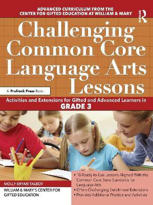 Challenging Common Core Language Arts Lessons(English, Paperback, Clg Of William, Mary, Ctr Gift Ed Molly)