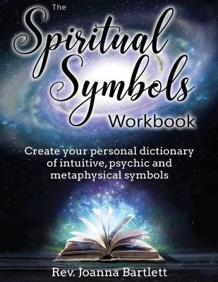 The Spiritual Symbols Workbook(English, Paperback, Bartlett Joanna REV)