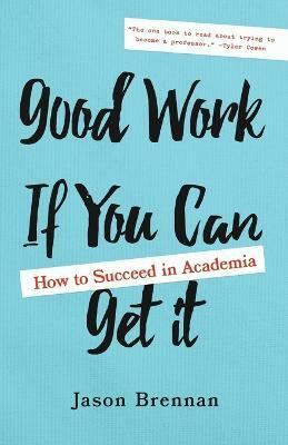 Good Work If You Can Get It(English, Paperback, Brennan Jason)