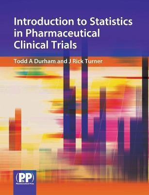 Introduction to Statistics in Pharmaceutical Clinical Trials(English, Paperback, Durham Todd A.)