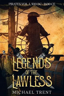 Legends of the Lawless Pirates Vol. 1(English, Paperback, Trent Michael)