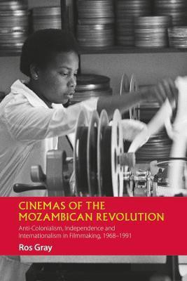 Cinemas of the Mozambican Revolution(English, Hardcover, Gray Ros)