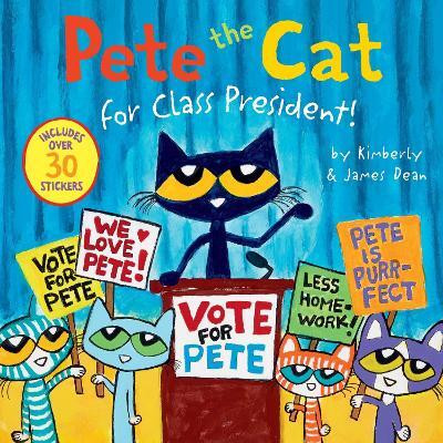 Pete the Cat for Class President!(English, Paperback, Dean James)