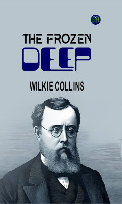 The Frozen Deep(Paperback, Wilkie Collins)