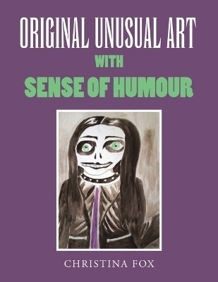 Original Unusual Art with Sense of Humour(English, Paperback, Fox Christina)