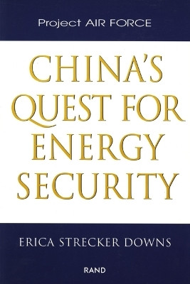 China's Quest for Energy Security(English, Paperback, Downs Erica Strecker)
