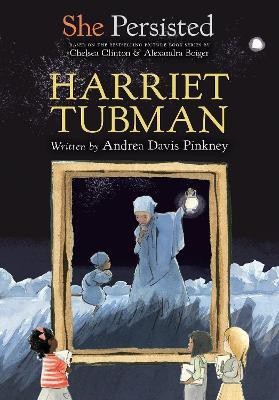 She Persisted: Harriet Tubman(English, Paperback, Pinkney Andrea Davis)