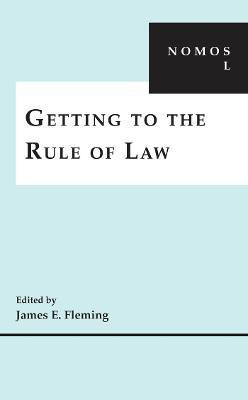 Getting to the Rule of Law(English, Electronic book text, Fleming James E.)