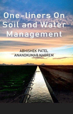 One-Liners on Soil and Water Management(English, Paperback, Patel Abhishek)