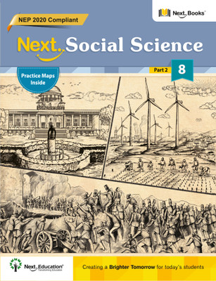 Next Social Science - Part 2 - Grade 8 - NEP 2020 Compliant with Practice Maps(Paperback, Next Education)