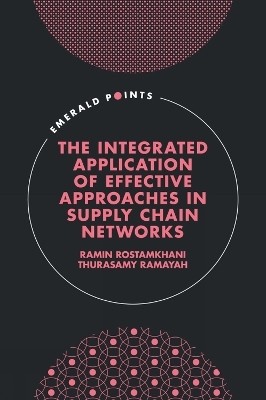 The Integrated Application of Effective Approaches in Supply Chain Networks(English, Hardcover, Rostamkhani Ramin)