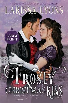 A Frosty Christmas Kiss(English, Paperback, Lyons Larissa)