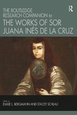 The Routledge Research Companion to the Works of Sor Juana Ines de la Cruz(English, Paperback, unknown)