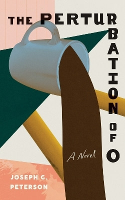 The Perturbation of O(English, Paperback, Peterson Joseph G.)
