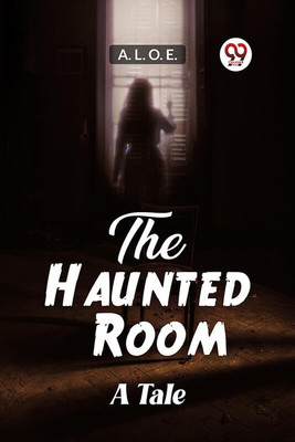 The Haunted RoomA Tale (Edition2023)(English, Paperback, L O E A)