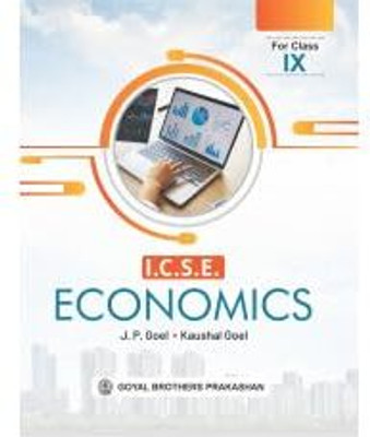 I.C.S.E. Economics for Class IX 2024-25(Paperback, jp goel)