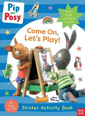Pip and Posy: Come On, Let's Play!(English, Paperback, Pip, Posy)