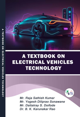 A Textbook on Electrical Vehicles Technology(Paperback, Mr. Raja Sathish Kumar Mr. Yogesh Diliprao Sonawane Mr. Dattatray S. Doifode Dr. B. K. Karunakar Rao)