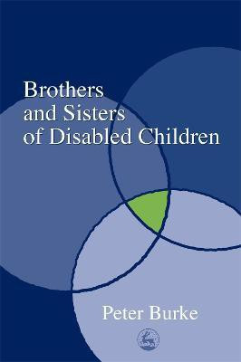Brothers and Sisters of Disabled Children(English, Paperback, Burke Peter B)