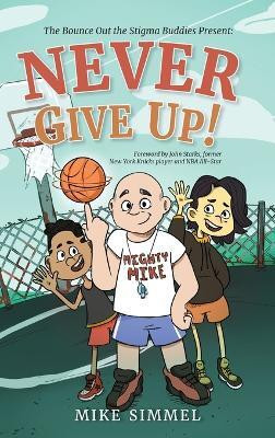 Never Give Up!(English, Hardcover, Simmel Mike)