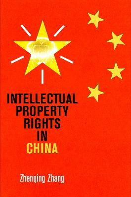 Intellectual Property Rights in China(English, Electronic book text, Zhang Zhenqing)