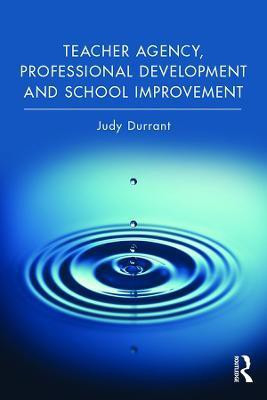Teacher Agency, Professional Development and School Improvement(English, Paperback, Durrant Judy)