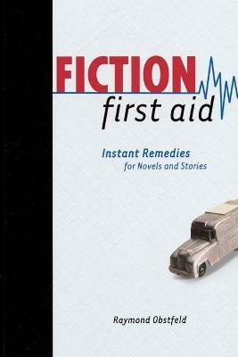 Fiction First Aid(English, Paperback, Obstfeld Raymond)