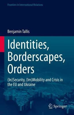 Identities, Borderscapes, Orders(English, Hardcover, Tallis Benjamin)