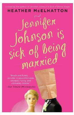 Jennifer Johnson Is Sick of Being Married(English, Paperback, McElhatton Heather)