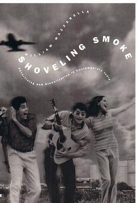 Shoveling Smoke(English, Paperback, Mazzarella William)