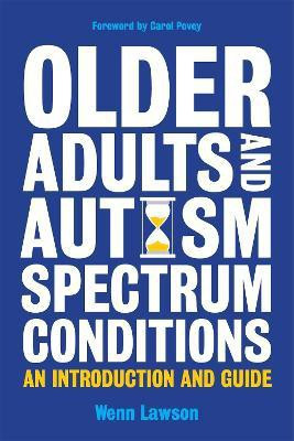 Older Adults and Autism Spectrum Conditions(English, Electronic book text, Lawson Dr Wenn)