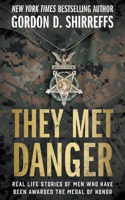 They Met Danger(English, Paperback, Shirreffs Gordon D)