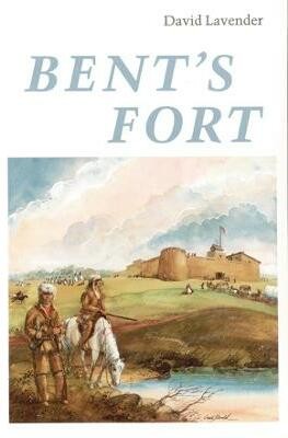 Bent's Fort(English, Paperback, Lavender David)