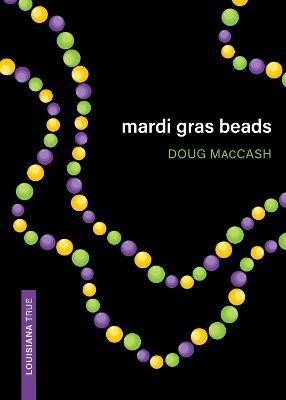 Mardi Gras Beads(English, Paperback, MacCash Doug)