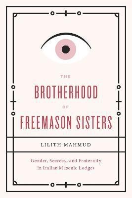 The Brotherhood of Freemason Sisters(English, Paperback, Mahmud Lilith)