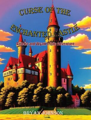 Curse Of The Enchanted Castle(English, Hardcover, Johnson Bryan)