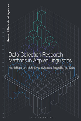 Data Collection Research Methods in Applied Linguistics(English, Paperback, Rose Heath Dr)
