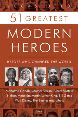 51 Greatest Modern Heroes(English, Paperback, Otto Lucas)