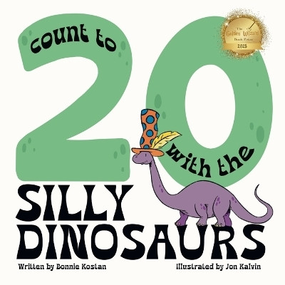 Count to 20 with the Silly Dinosaurs(English, Paperback, Kostan Bonnie)