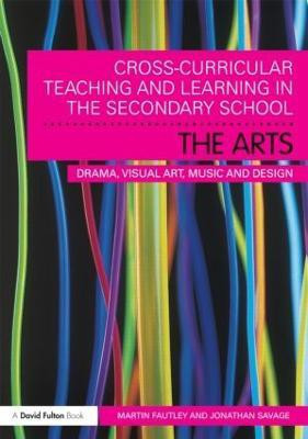 Cross-Curricular Teaching and Learning in the Secondary School... The Arts(English, Paperback, Fautley Martin)