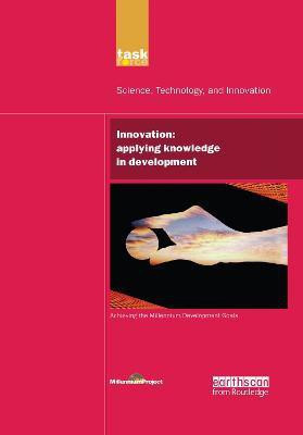 UN Millennium Development Library: Innovation  - Applying Knowledge in Development(English, Paperback, Millennium Project UN)