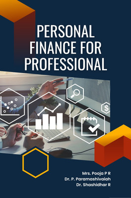 Personal Finance for Professionals(Paperback, Mrs. Pooja P R, Dr. P. Paramashivaiah, Dr. Shashidhar R)