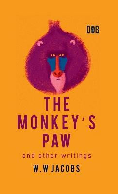 The Monkey's Paw And Other Writings(English, Hardcover, Jacobs W W)