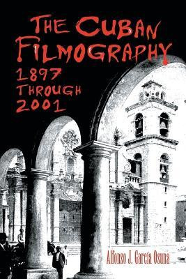 The Cuban Filmography(English, Paperback, Garcia Osuna Alfonso J.)