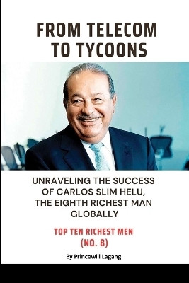 From Telecom to Tycoons(English, Paperback, Lagang Princewill)
